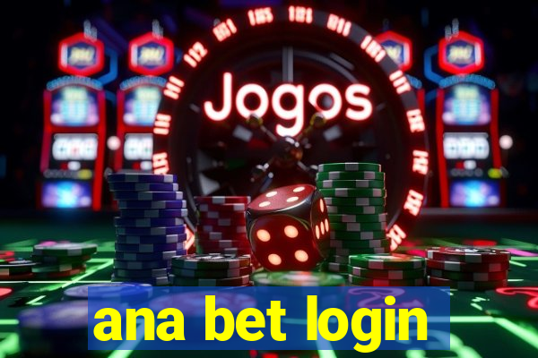 ana bet login